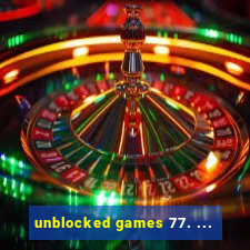 unblocked games 77. ...